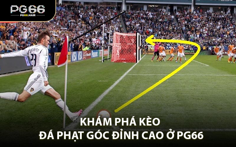 Khám phá kèo đá phạt góc đỉnh cao ở nhà cái PG66